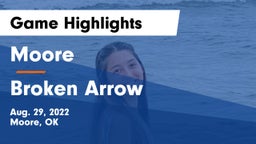 Moore  vs Broken Arrow  Game Highlights - Aug. 29, 2022
