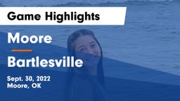 Moore  vs Bartlesville  Game Highlights - Sept. 30, 2022