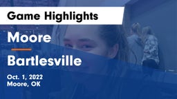 Moore  vs Bartlesville  Game Highlights - Oct. 1, 2022