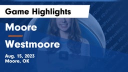 Moore  vs Westmoore  Game Highlights - Aug. 15, 2023