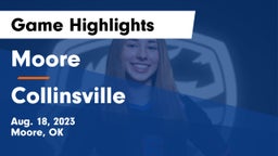 Moore  vs Collinsville  Game Highlights - Aug. 18, 2023