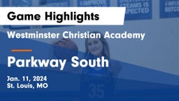 Westminster Christian Academy vs Parkway South  Game Highlights - Jan. 11, 2024