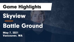 Skyview  vs Battle Ground  Game Highlights - May 7, 2021