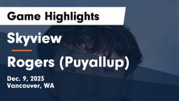 Skyview  vs Rogers  (Puyallup) Game Highlights - Dec. 9, 2023