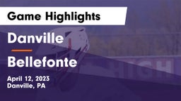 Danville  vs Bellefonte  Game Highlights - April 12, 2023