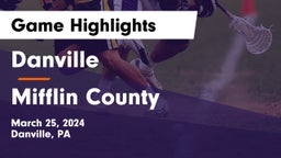 Danville  vs Mifflin County  Game Highlights - March 25, 2024
