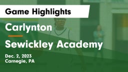 Carlynton  vs Sewickley Academy  Game Highlights - Dec. 2, 2023