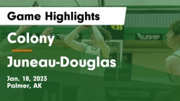 Colony  vs Juneau-Douglas  Game Highlights - Jan. 18, 2023