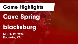 Cave Spring  vs blacksburg Game Highlights - March 19, 2024