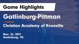 Gatlinburg-Pittman  vs Christian Academy of Knoxville Game Highlights - Nov. 26, 2021