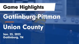 Gatlinburg-Pittman  vs Union County  Game Highlights - Jan. 23, 2023