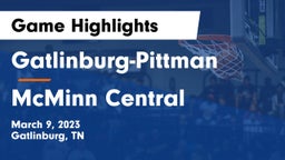 Gatlinburg-Pittman  vs McMinn Central  Game Highlights - March 9, 2023