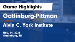 Gatlinburg-Pittman  vs Alvin C. York Institute Game Highlights - Nov. 14, 2023