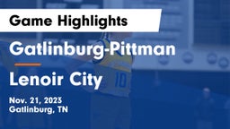 Gatlinburg-Pittman  vs Lenoir City  Game Highlights - Nov. 21, 2023