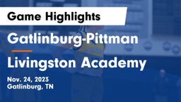 Gatlinburg-Pittman  vs Livingston Academy Game Highlights - Nov. 24, 2023