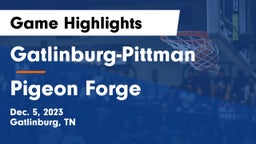 Gatlinburg-Pittman  vs Pigeon Forge  Game Highlights - Dec. 5, 2023