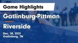 Gatlinburg-Pittman  vs Riverside  Game Highlights - Dec. 28, 2023