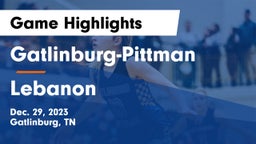 Gatlinburg-Pittman  vs Lebanon  Game Highlights - Dec. 29, 2023