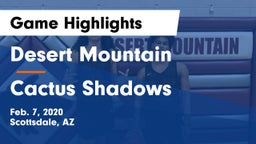 Desert Mountain  vs Cactus Shadows  Game Highlights - Feb. 7, 2020