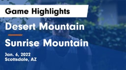 Desert Mountain  vs Sunrise Mountain  Game Highlights - Jan. 6, 2022