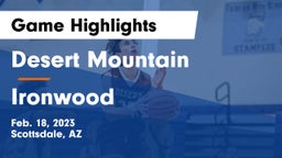 Desert Mountain  vs Ironwood  Game Highlights - Feb. 18, 2023