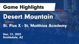 Desert Mountain  vs St. Pius X - St. Matthias Academy Game Highlights - Dec. 21, 2023
