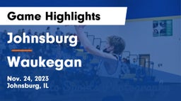 Johnsburg  vs Waukegan  Game Highlights - Nov. 24, 2023