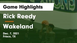 Rick Reedy  vs Wakeland  Game Highlights - Dec. 7, 2021