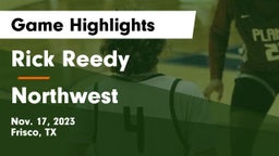 Rick Reedy  vs Northwest  Game Highlights - Nov. 17, 2023