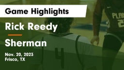 Rick Reedy  vs Sherman  Game Highlights - Nov. 20, 2023
