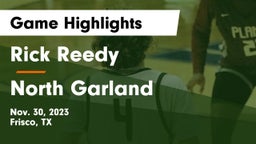 Rick Reedy  vs North Garland  Game Highlights - Nov. 30, 2023