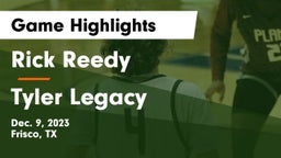 Rick Reedy  vs Tyler Legacy  Game Highlights - Dec. 9, 2023