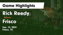 Rick Reedy  vs Frisco  Game Highlights - Jan. 12, 2024