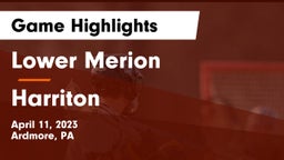Lower Merion  vs Harriton  Game Highlights - April 11, 2023