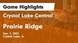 Crystal Lake Central  vs Prairie Ridge  Game Highlights - Jan. 7, 2022