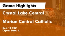 Crystal Lake Central  vs Marian Central Catholic  Game Highlights - Dec. 18, 2021