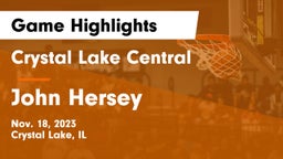Crystal Lake Central  vs John Hersey  Game Highlights - Nov. 18, 2023