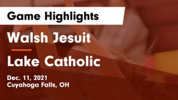Walsh Jesuit  vs Lake Catholic  Game Highlights - Dec. 11, 2021