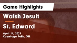 Walsh Jesuit  vs St. Edward  Game Highlights - April 14, 2021