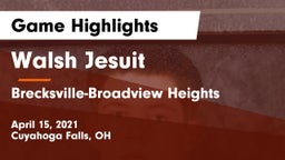 Walsh Jesuit  vs Brecksville-Broadview Heights  Game Highlights - April 15, 2021