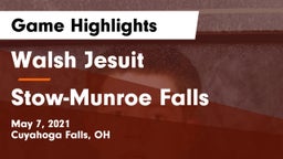 Walsh Jesuit  vs Stow-Munroe Falls  Game Highlights - May 7, 2021