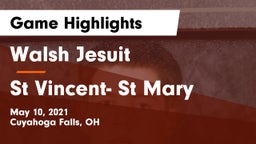 Walsh Jesuit  vs St Vincent- St Mary Game Highlights - May 10, 2021