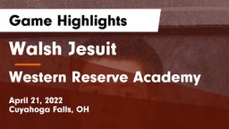 Walsh Jesuit  vs Western Reserve Academy Game Highlights - April 21, 2022