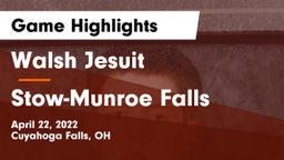 Walsh Jesuit  vs Stow-Munroe Falls  Game Highlights - April 22, 2022