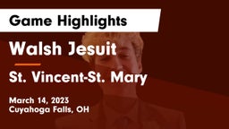 Walsh Jesuit  vs St. Vincent-St. Mary  Game Highlights - March 14, 2023