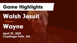 Walsh Jesuit  vs Wayne  Game Highlights - April 29, 2023