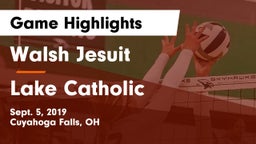 Walsh Jesuit  vs Lake Catholic  Game Highlights - Sept. 5, 2019