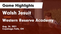 Walsh Jesuit  vs Western Reserve Academy Game Highlights - Aug. 26, 2021