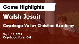 Walsh Jesuit  vs Cuyahoga Valley Christian Academy  Game Highlights - Sept. 18, 2021