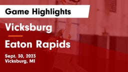 Vicksburg  vs Eaton Rapids  Game Highlights - Sept. 30, 2023